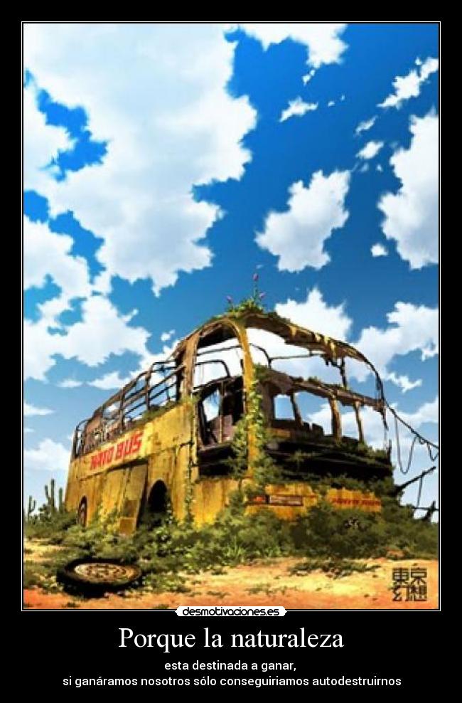 Porque la naturaleza -