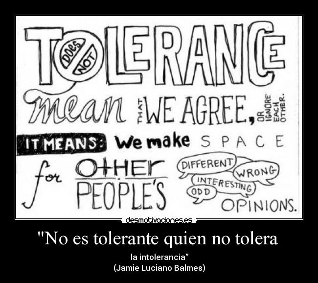 No es tolerante quien no tolera -