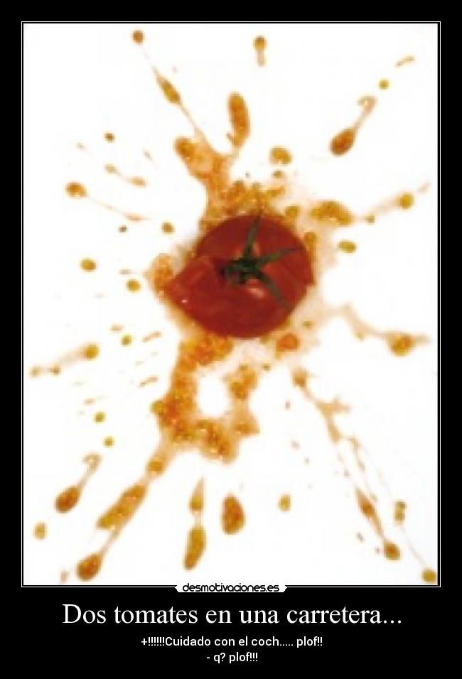 Dos tomates en una carretera... -