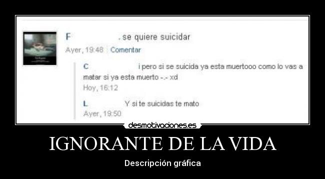 IGNORANTE DE LA VIDA -