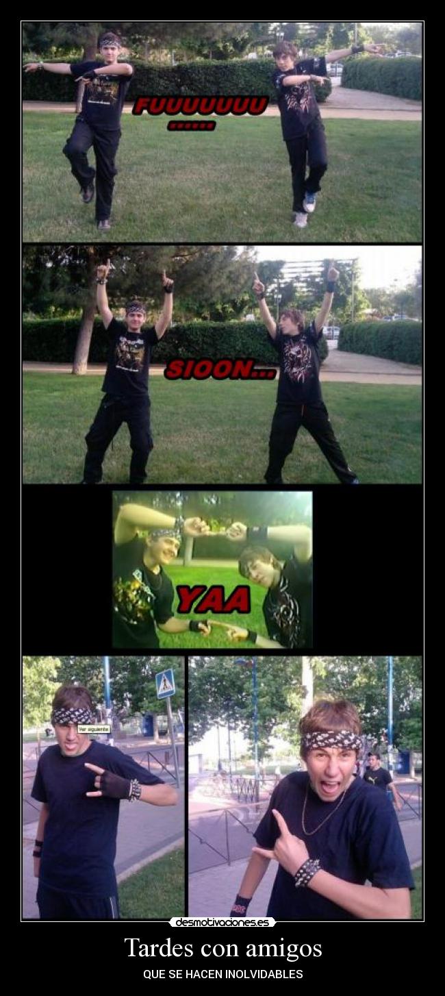 Tardes con amigos - QUE SE HACEN INOLVIDABLES