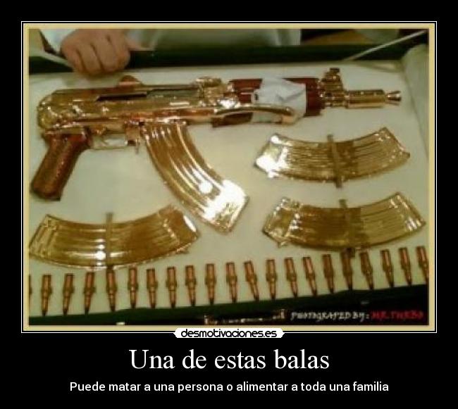 Una de estas balas -