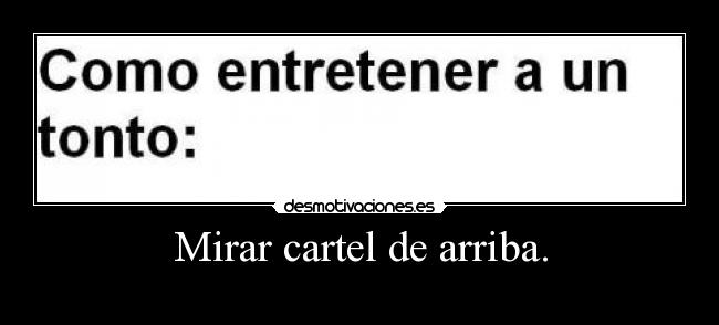 Mirar cartel de arriba. - 