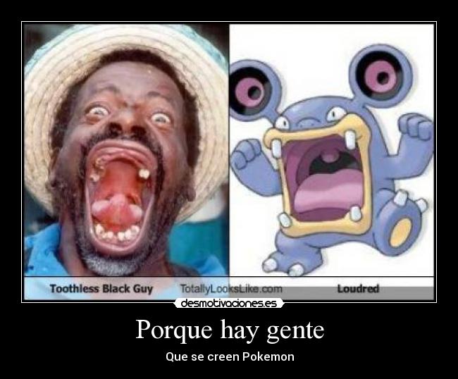 Porque hay gente - Que se creen Pokemon