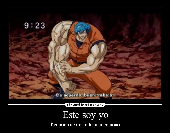 carteles toriko finde pajillero musculo desmotivaciones