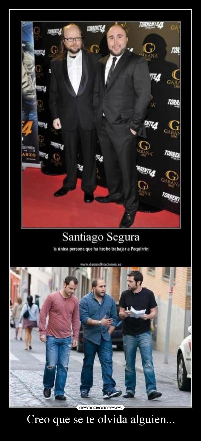 Creo que se te olvida alguien... -