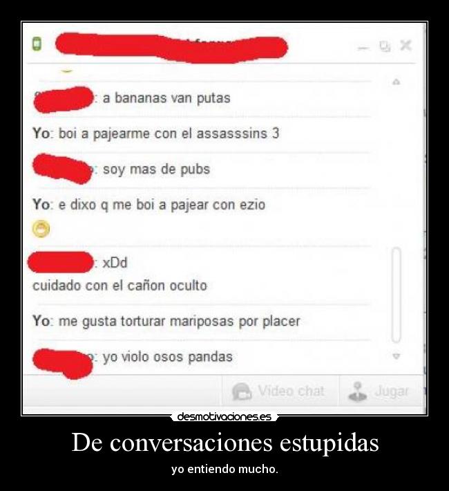 De conversaciones estupidas - yo entiendo mucho.