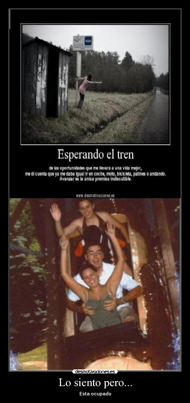 Lo siento pero... - Esta ocupado