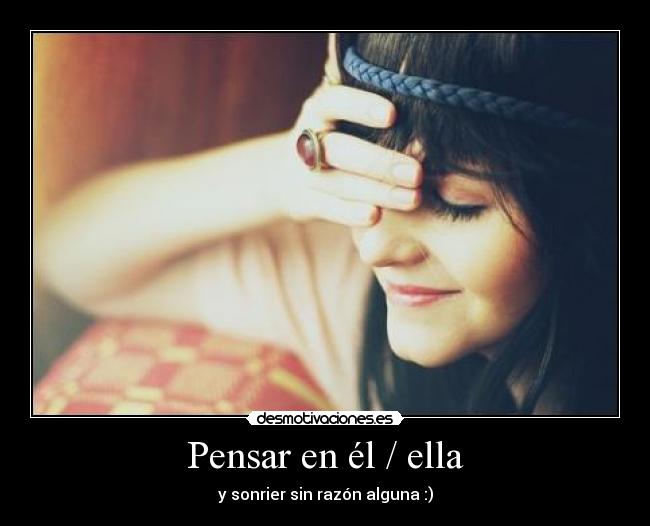 Pensar en él / ella -