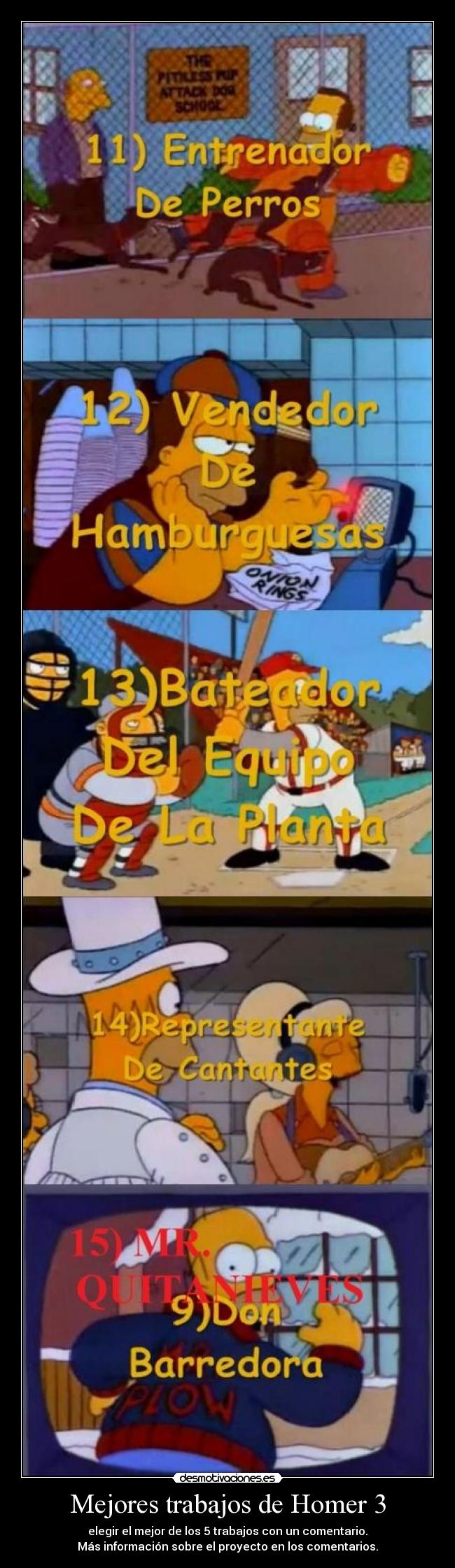 Mejores trabajos de Homer 3 - elegir el mejor de los 5 trabajos con un comentario.
Más información sobre el proyecto en los comentarios.