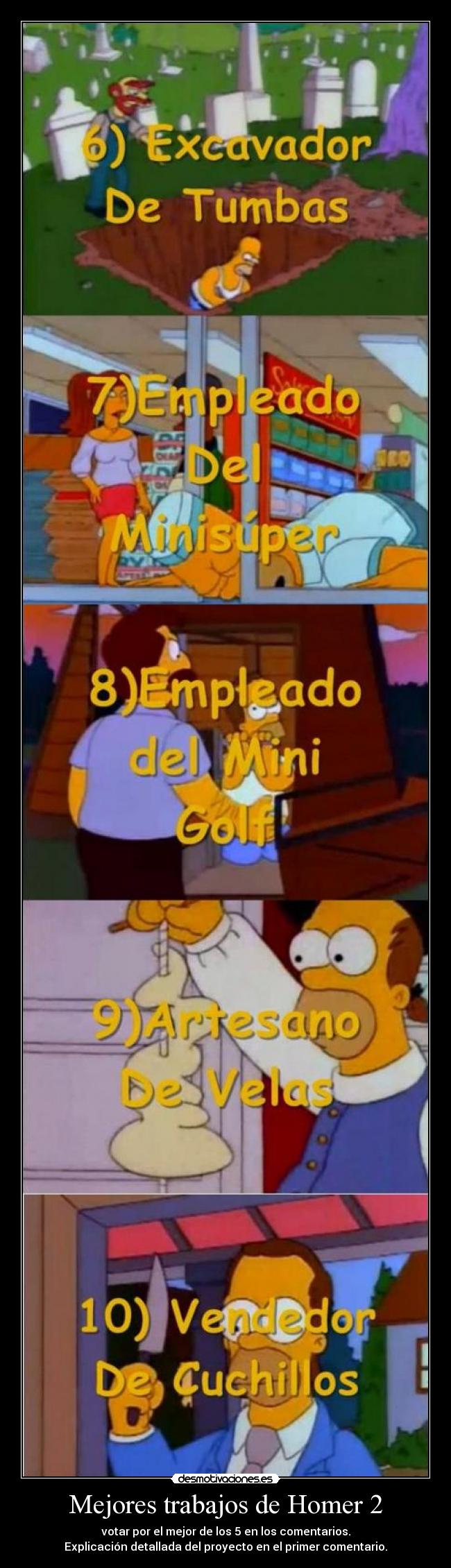 Mejores trabajos de Homer 2 - votar por el mejor de los 5 en los comentarios.
Explicación detallada del proyecto en el primer comentario.