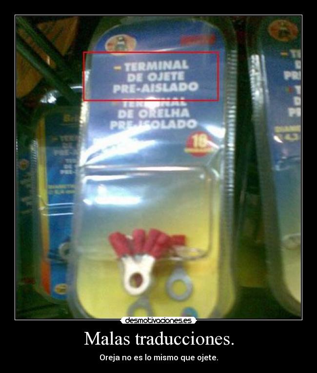 Malas traducciones. - Oreja no es lo mismo que ojete.