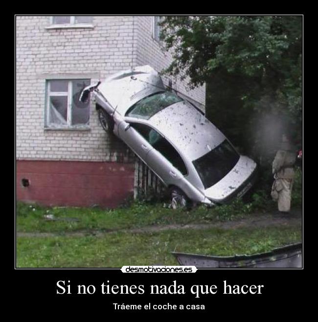 Si no tienes nada que hacer -