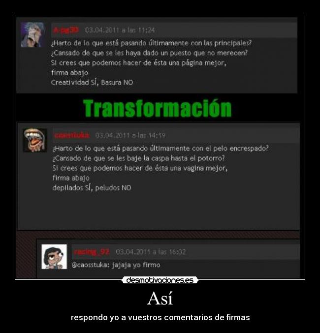 Así - respondo yo a vuestros comentarios de firmas