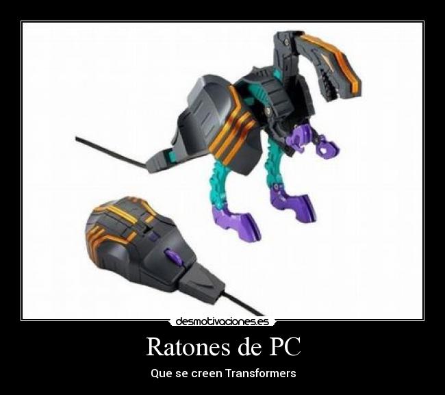 Ratones de PC - Que se creen Transformers