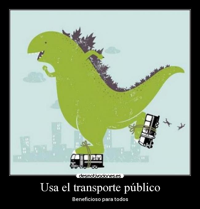 Usa el transporte público - Beneficioso para todos