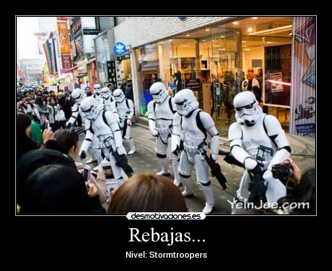 Rebajas... - Nivel: Stormtroopers