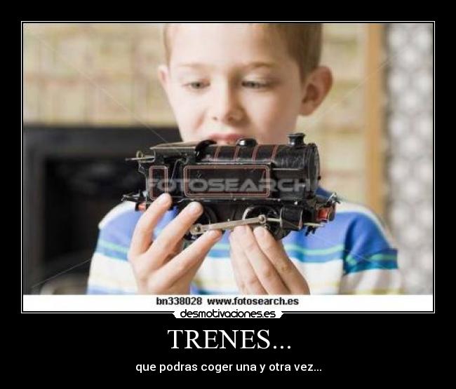 TRENES... -