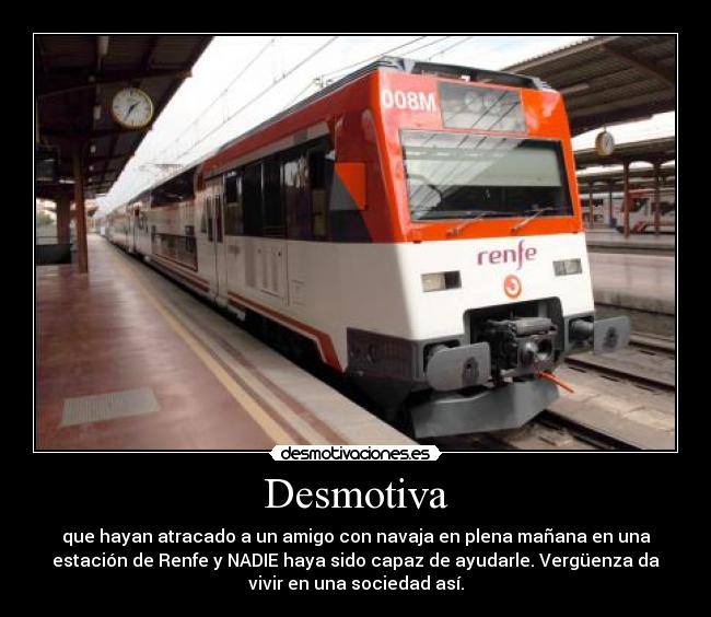 carteles desmotiva atraco amigo vergeenza renfe desmotivaciones