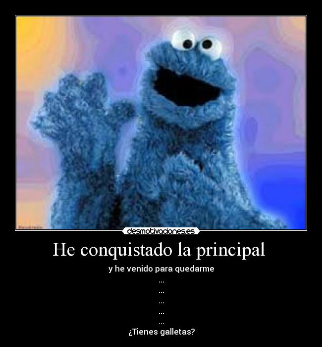 He conquistado la principal  - 