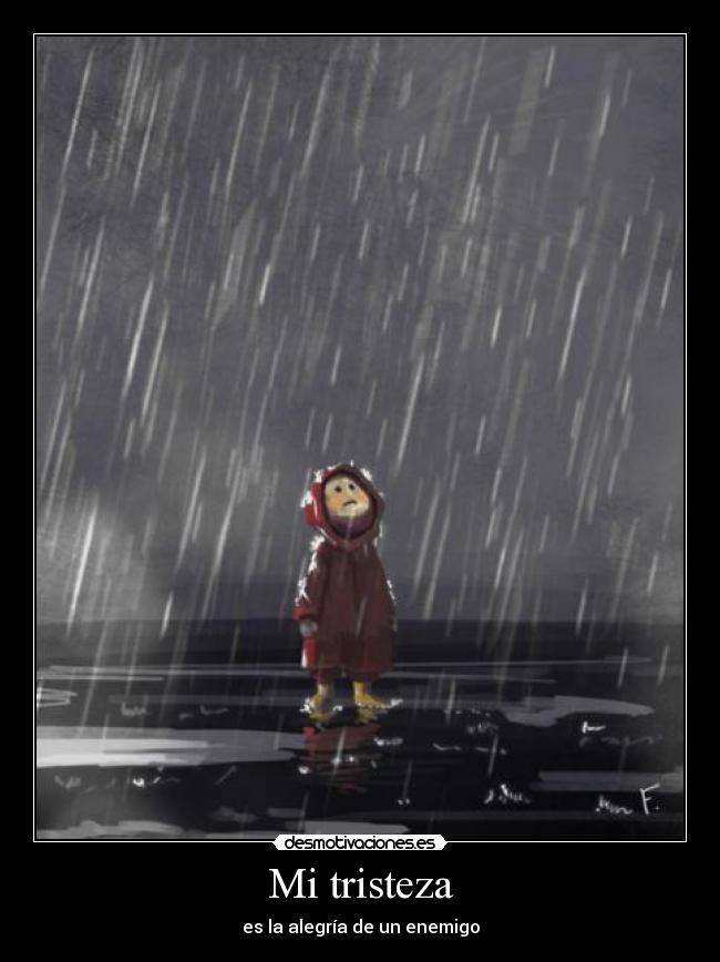 Mi tristeza - es la alegría de un enemigo