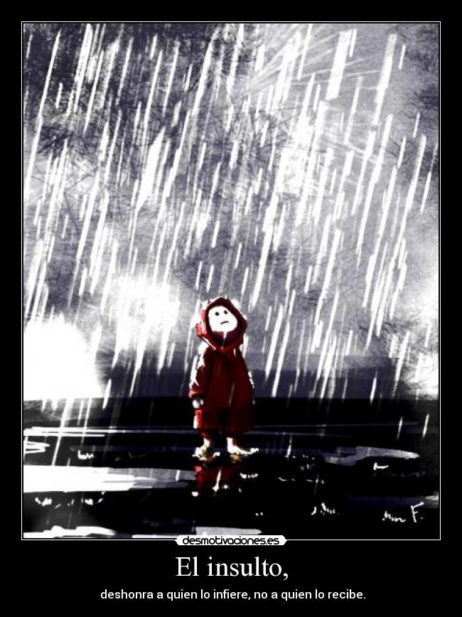 El insulto, -