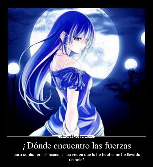 ¿Dónde encuentro las fuerzas - 