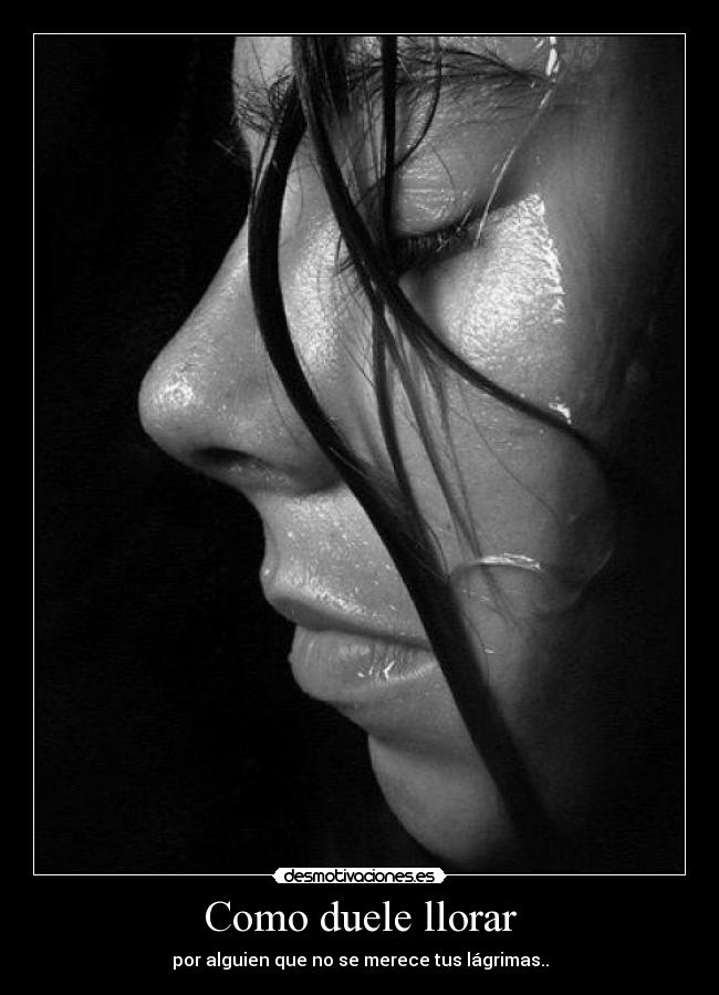Como duele llorar - 