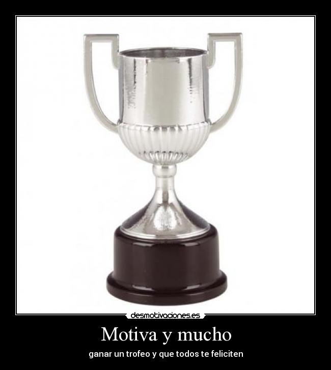 Motiva y mucho -