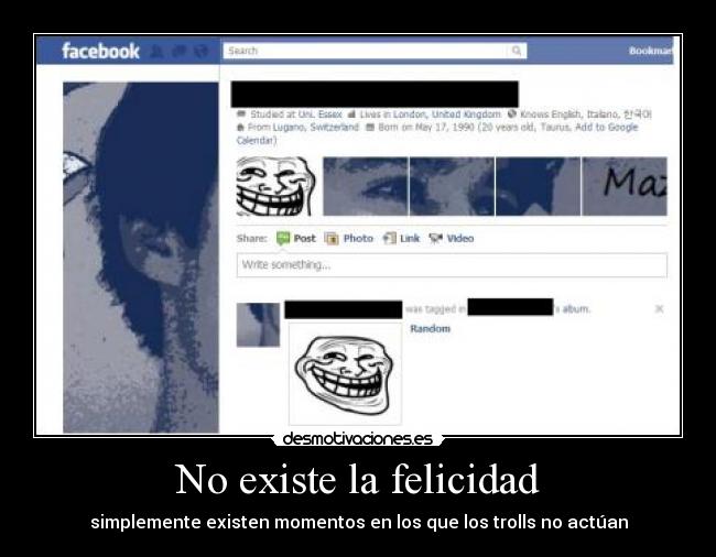 No existe la felicidad - simplemente existen momentos en los que los trolls no actúan