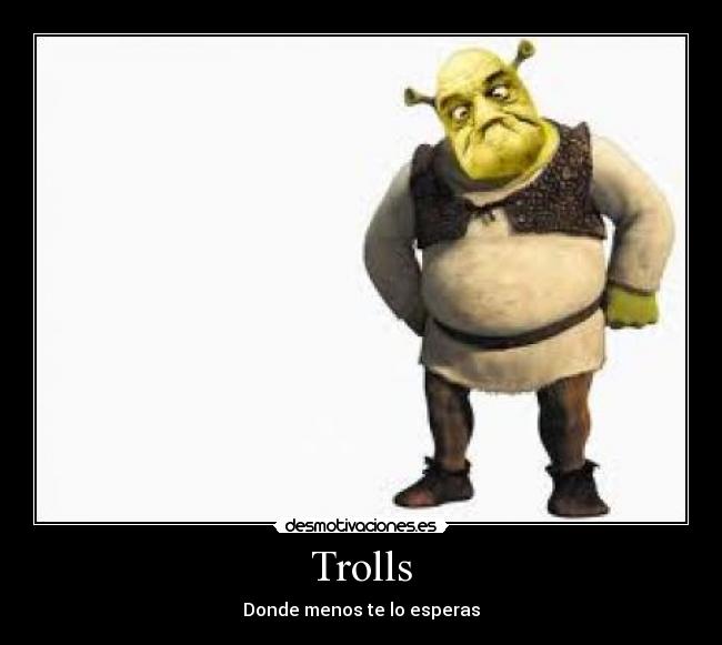 Trolls - Donde menos te lo esperas