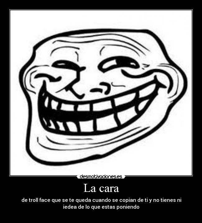 carteles troll face desmotivaciones