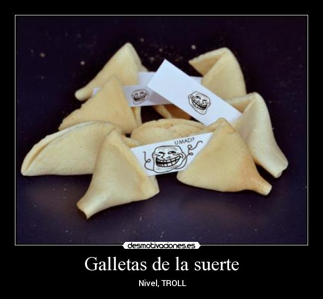 Galletas de la suerte - Nivel, TROLL