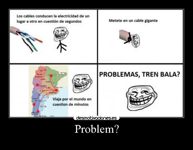 Problem? -