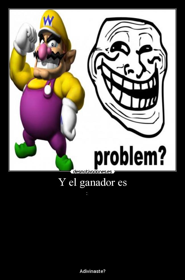 carteles problem wario bros mario bros troll bros desmotivaciones