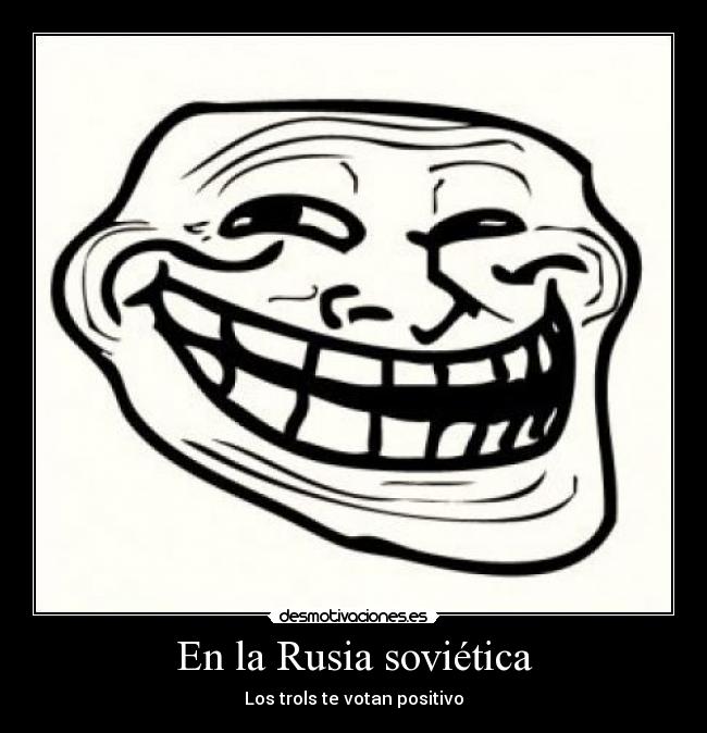 En la Rusia soviética - Los trols te votan positivo
