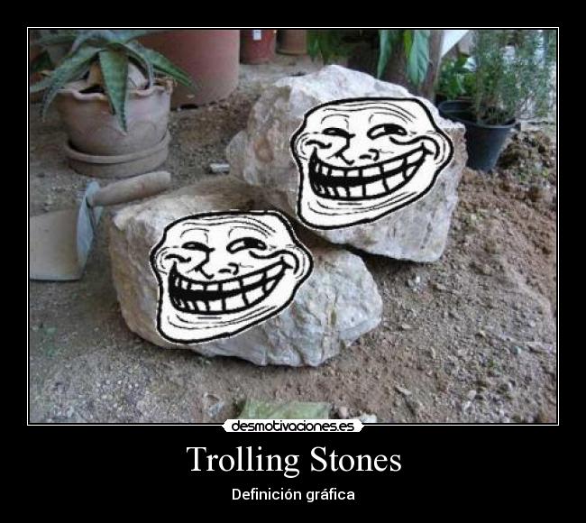 Trolling Stones - Definición gráfica