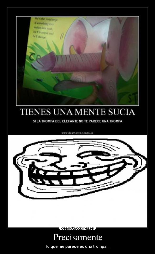 Precisamente - lo que me parece es una trompa...