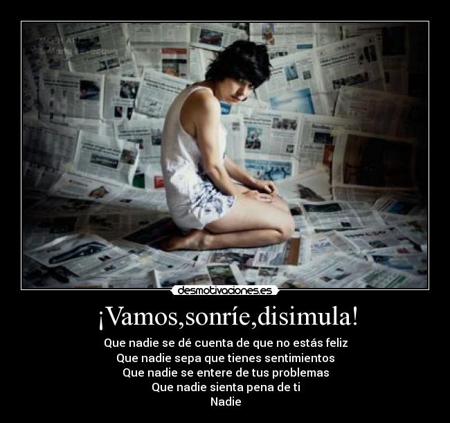 ¡Vamos,sonríe,disimula! -