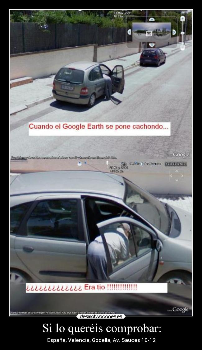 Si lo queréis comprobar: - España, Valencia, Godella, Av. Sauces 10-12