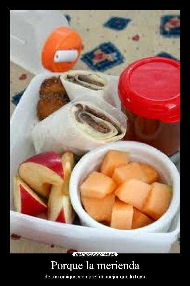 Porque la merienda -