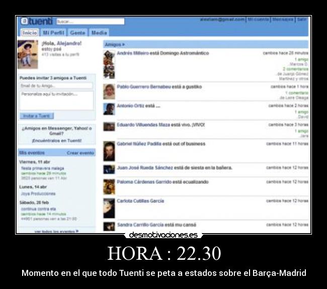 HORA : 22.30 - Momento en el que todo Tuenti se peta a estados sobre el Barça-Madrid