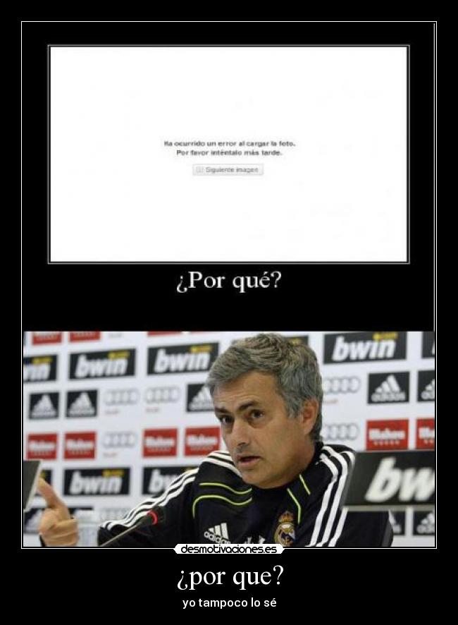 ¿por que? - yo tampoco lo sé