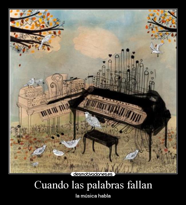 Cuando las palabras fallan - la música habla