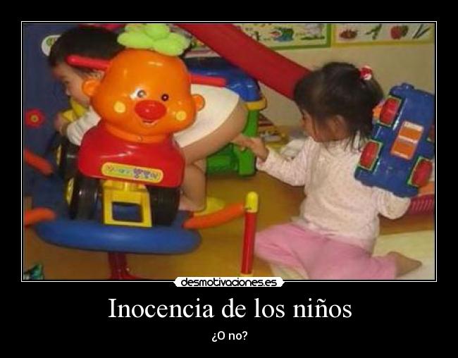 Inocencia de los niños - ¿O no?