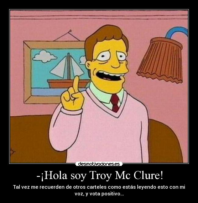 -¡Hola soy Troy Mc Clure! - 