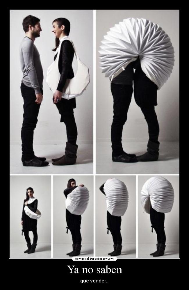 Ya no saben - que vender...