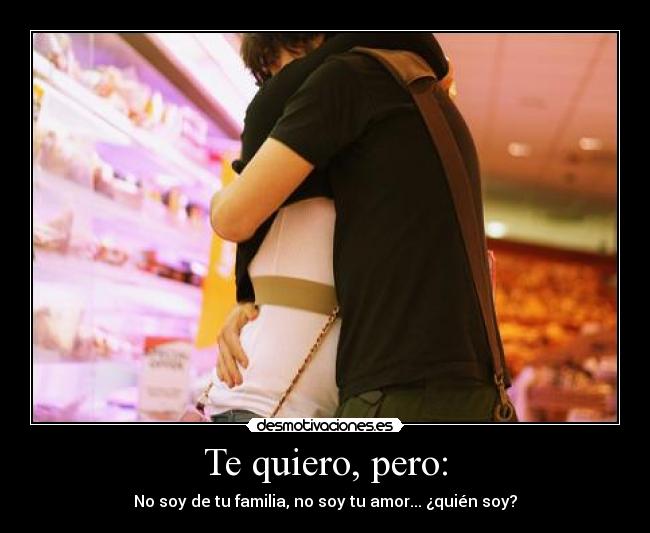 Te quiero, pero: -