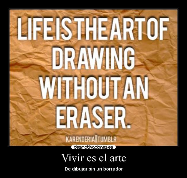 Vivir es el arte - De dibujar sin un borrador