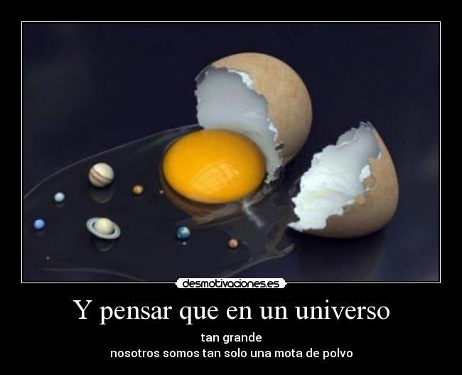 Y pensar que en un universo - 